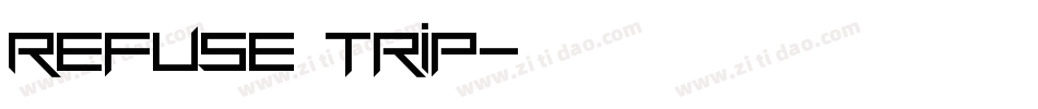 Refuse Trip字体转换
